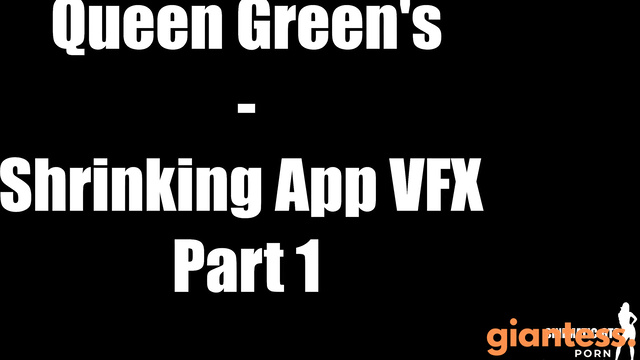 Cinematic GTS – Queen Greens Shrinking App Vfx part