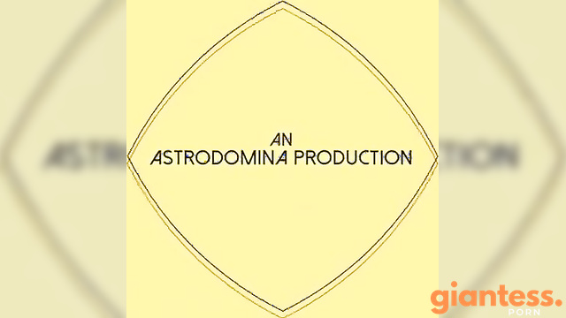 Astro Domina – Blissfully Unaware Giantess
