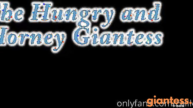 Cali Logan – Hungry and Horny Giantess