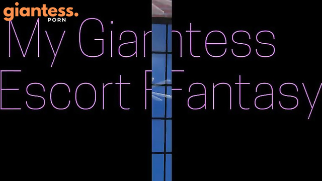 Annies 3D World - My Giantess Escort Fantasy