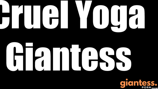 Rise Of The Giantess - Hot Goddess Gabi Teasing Tiny People On Cruel Yoga