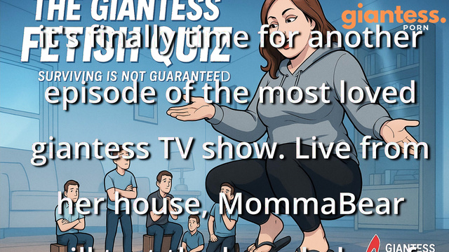 GiantessMommaBear - The Fetish Quiz For Little Slave: Let My Butt Crush You