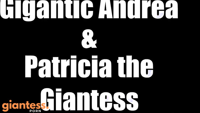 Rise of the Giantes - Gigantic Andrea & Patricia Trampling On Their Little Prey For Foot Worship