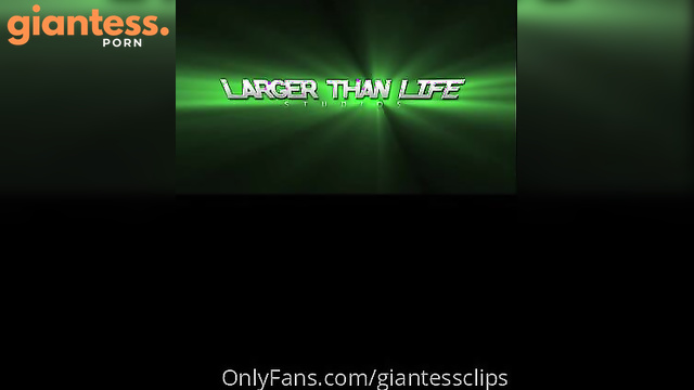 Larger Than Life - Giant Ass Part 2