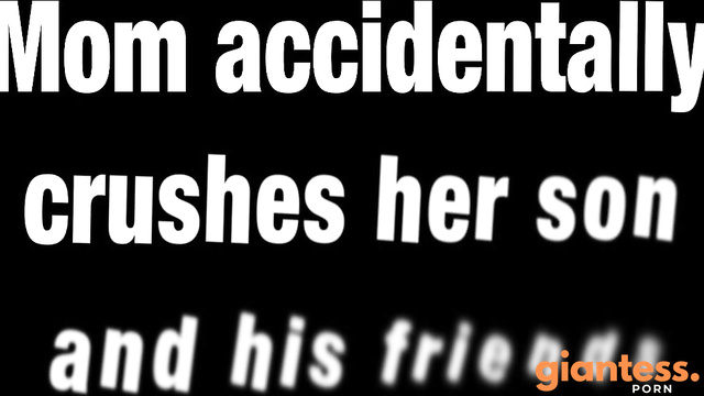 Rise Of The Giantess - Step Mom Accidentally Crushes Her Step Son And His Friends