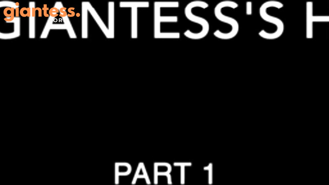 Giantess EditZ – Giantess The Giantess Home Part 1