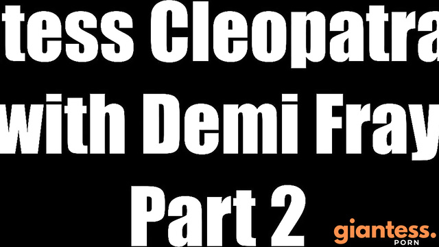 Cinematic GTS - Giantess Cleopatra VFX Part 2