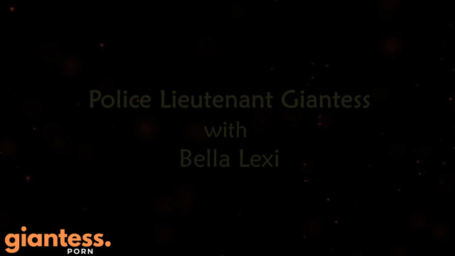 Aglaea Productions - Police Lieutenant Giantess with Bella Lexi