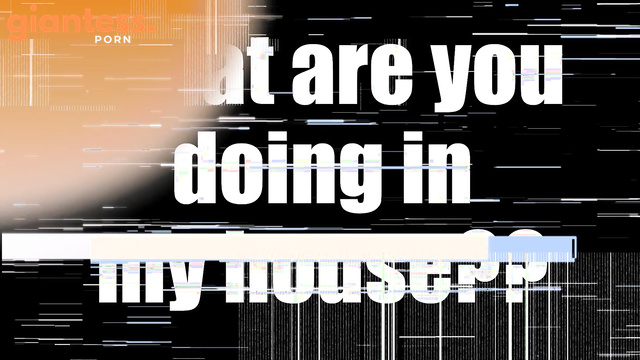 Rise Of The Giantess - Get Out of Giantess House