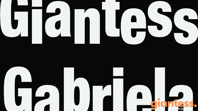 Rise of the Giantess - Giantess Gabriela Encounters Little Tasty People Everywhere