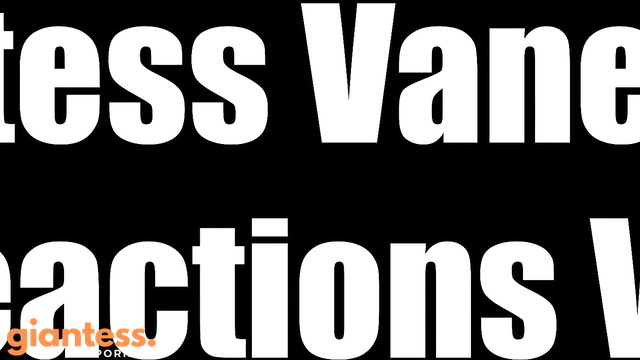 Cinematic-GTS - Tiny Town Faces Giantess Vanessa’s Naughty Reactions