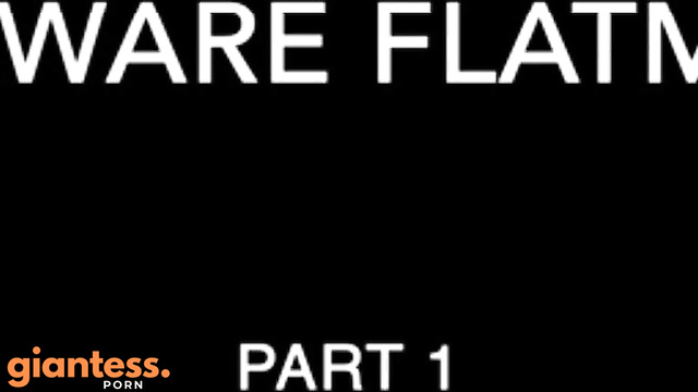 Giantess EditZ - Giantess Ashely Unaware Flatmate With Dialogue Part 1