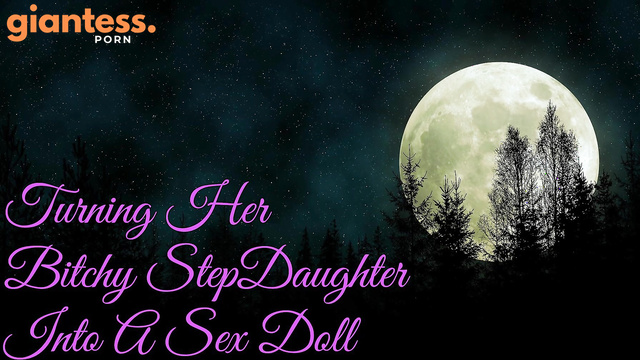That Kinky Girl - Turning Her Bitchy Stepdaughter Into A Sex Doll