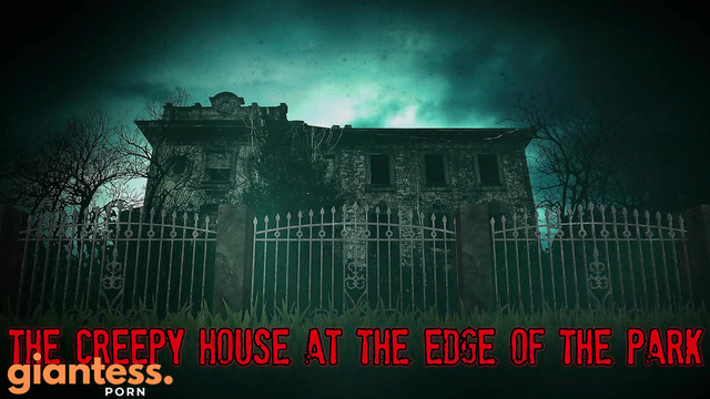 That Kinky Girl - The Creepy Old House At The Edge Of The Park