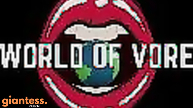 World of Vore - Giantess Girlfriend Hanny Tricks You To Shrink And Eat
