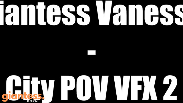 Cinematic GTS - Giantess Vanessa Overlooks Her Own Small Town